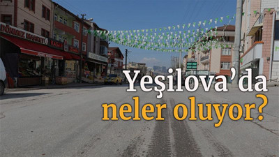 Yeşilova’da neler oluyor?